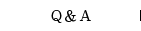 Q&A